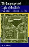 Evans, G. R.: The Language and Logic of the Bible: The Earlier Middle Ages