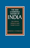 Ramusack: The Indian Princes and Their States