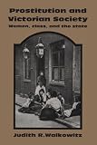 Walkowitz, Judith R.: Prostitution and Victorian Society