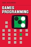 Solomon, Eric: Games Programming Solomon, Eric: Games Programming