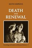 Hopkins, Keith: Death and Renewal
