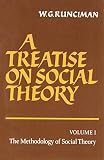 Runciman, W. G.: A Treatise on Social Theory: The Methodology of Social Theory Runciman, W. G.: A Treatise on Social Theory: The Methodology of Social Theory