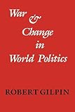 Gilpin, Robert: War and Change in World Politics