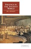 Finley, Moses I.: Politics in the Ancient World
