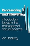 Hacking, Ian: Representing and Intervening