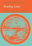 Jones, Peter V.: Reading Latin: Grammar, Vocabulary and Exercises