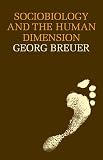 Breuer, Georg: Sociobiology and the Human Dimension Breuer, Georg: Sociobiology and the Human Dimension