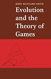 Smith, John M.: Evolution and the Theory of Games Smith, John M.: Evolution and the Theory of Games