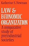 Newman, Katherine S.: Law and Economic Organization