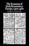 Miskimin, Harry A.: The Economy of Early Renaissance Europe 1300-1460
