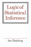 Hacking, Ian: Logic of Statistical Inference