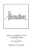 Ollman, Bertell: Alienation: Marx's Conception of Man in Capitalist Society Ollman, Bertell: Alienation: Marx's Conception of Man in Capitalist Society