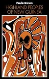Highland Peoples of New Guinea (0521292492) by Brown, Paula Brown, Paula: Highland Peoples of New Guinea