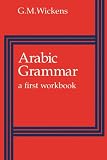 Wickens, G.: Arabic Grammar