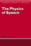 Fry, Dennis Butler: The Physics of Speech
