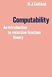 Cutland, N. J.: Computability : An Introduction to Recursive Function Theory