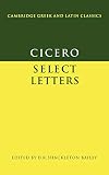 Cicero, Marcus Tullius: Cicero : Select Letters
