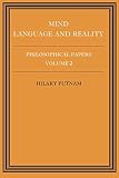 Putnam, Hilary: Mind, Language and Reality Putnam, Hilary: Mind, Language and Reality