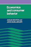 Deaton, Angus: Economics And Consumer Behavior Deaton, Angus: Economics And Consumer Behavior