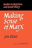 Elster, Jon: Making Sense of Marx