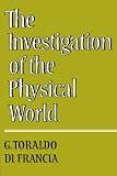 Toraldo Di Francia, Giuliano: The Investigation of the Physical World