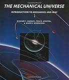 Olenick, Richard: The Mechanical Universe: Introduction to Mechanics and Heat