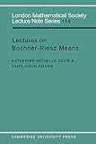 Davis, Katherine Michelle: Lectures on Bochner-Riesz Means Davis, Katherine Michelle: Lectures on Bochner-Riesz Means