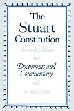 Kenyon, J. P.: The Stuart Constitution 1603-1688: Documents and Commentary Kenyon, J. P.: The Stuart Constitution 1603-1688: Documents and Commentary