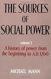 Mann, Michael: The Sources of Social Power: A History of Power from the Beginning to A.D. 1760 Mann, Michael: The Sources of Social Power: A History of Power from the Beginning to A.D. 1760