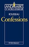 France, Peter: Rousseau : Confessions France, Peter: Rousseau : Confessions