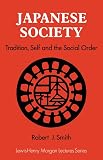 Japanese Society: Tradition, Self, and the Social Order (0521315522) by Smith, Robert J. Smith, Robert J.: Japanese Society: Tradition, Self, and the Social Order