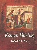 Ling, Roger: Roman Painting