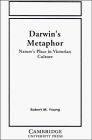 Young, Robert M.: Darwin's Metaphor Young, Robert M.: Darwin's Metaphor