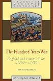 Allmand, Christopher: The Hundred Years War: England and France at War, C.1300-C.1450