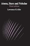 Aller, Lawrence H.: Atoms, Stars, and Nebulae
