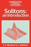 Drazin, P. G.: Solitons: An Introduction Drazin, P. G.: Solitons: An Introduction