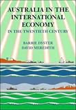 Meredith, David: Australia in the International Economy in the Twentieth Century Meredith, David: Australia in the International Economy in the Twentieth Century