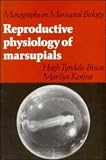 Renfree, Marilyn: Reproductive Physiology of Marsupials Renfree, Marilyn: Reproductive Physiology of Marsupials