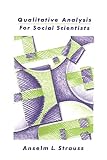 Strauss, Anselm: Qualitative Analysis for Social Scientists