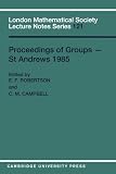 Robertson, E.F.: Proceedings of Groups-St Andrews 1985 Robertson, E.F.: Proceedings of Groups-St Andrews 1985