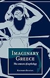 Buxton, R. G. A.: Imaginary Greece: The Contexts of Mythology
