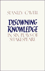 Cavell, Stanley: Disowning Knowledge: In Six Plays of Shakespeare