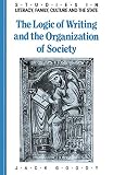 Goody, Jack: The Logic of Writing and the Organization of Society