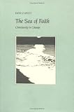 Cupitt, Don: The Sea of Faith Cupitt, Don: The Sea of Faith
