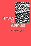 Zangwill, Andrew: Physics at Surfaces