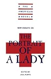 Porte, Joel: New Essays on the Portrait of a Lady Porte, Joel: New Essays on the Portrait of a Lady