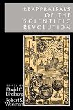 Lindberg, David C.: Reappraisals of the Scientific Revolution