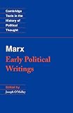 Marx, Karl: Marx: Early Political Writings