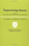 Green, Michael B.: Superstring Theory Vol. 2 : Loop Amplitudes, Anomalies and Phenomenology Green, Michael B.: Superstring Theory Vol. 2 : Loop Amplitudes, Anomalies and Phenomenology