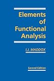 Maddox, I.J.: Elements of Functional Analysis